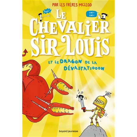 Le chevalier sir Louis T.02 : Et le dragon de la dévastatiooon : 9-11