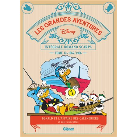 Donald et l'affaires des calendriers : Et autres histoires : 1965-1966 : Les grandes aventures Intégrale Romano Scarpa T.13 : Bande dessinée