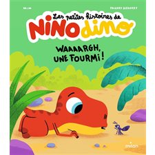 Waaaargh, une fourmi ! : Les petites histoires de Nino dino : AVC