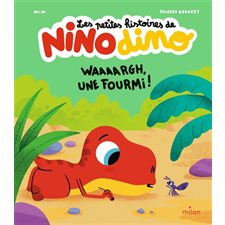Waaaargh, une fourmi ! : Les petites histoires de Nino dino : AVC