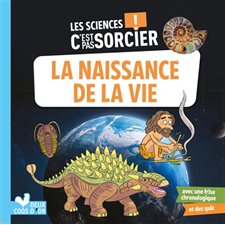 La naissance de la vie : La science c'est pas sorcier !