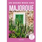 Majorque (Hachette) : Un grand week-end à...