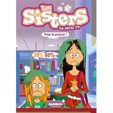 Les sisters : la série TV T.59 : Trop la poisse ! : 6-8