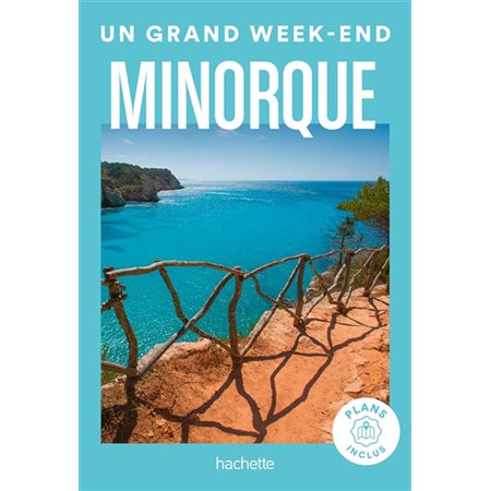 Minorque (Hachette) : Un grand week-end à...