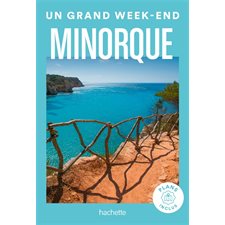 Minorque (Hachette) : Un grand week-end à...