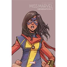 Marvel. Marvel super-héroïnes T.02 : Miss Marvel : Génération Y : Bande dessinée : Couverture souple