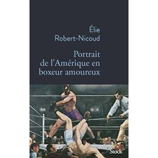 Portrait de l'Amérique en boxeur amoureux