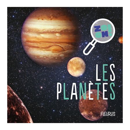 Les planètes : Zoom !