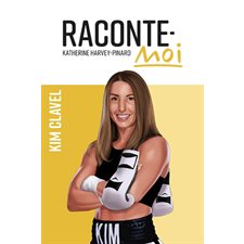 Raconte-Moi T.57 : Kim Clavel