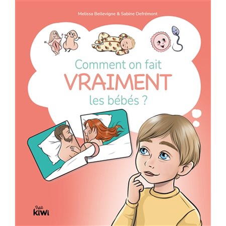 Comment on fait vraiment les bébés ? : 5-10 ans