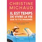 Il est temps de vivre la vie que tu t'es imaginée : Un roman qui vous fera respirer l'air du bonheur ! (FP)