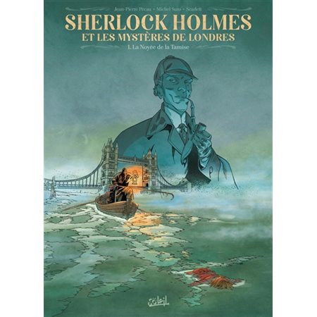 Sherlock Holmes et les mystères de Londres T.01 : La noyée de la Tamise : Bande dessinée