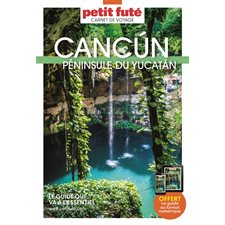 Cancun : Péninsule du Yucatan (Petit futé) : Petit futé. Carnet de voyage : Édition 2023