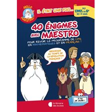 40 énigmes avec Maestro, du CM2 à la 6e, 10-11 ans : Pour revoir le programme de CM2 en mathématiques et en français ! : Bienvenue au temps de la Révolution française !