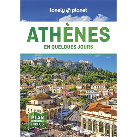 Athènes en quelques jours (Lonely planet) : 5e édition