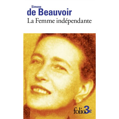 La femme indépendante : Extraits du Deuxième sexe (FP)