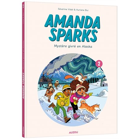 Amanda Sparks T.02 : Mystère givré en Alaska : Bande dessinée