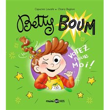 Betty Boum T.02 : Votez pour moi ! : Bande dessinée