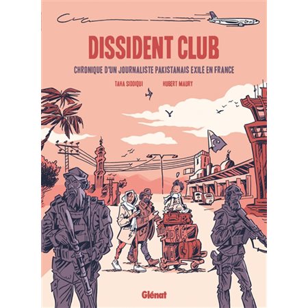 Dissident Club : Chronique d'un journaliste pakistanais exilé en France : Bande dessinée