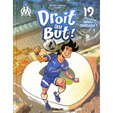 Droit au but ! T.19 : Adieu Marseille ? : Bande dessinée