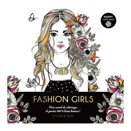 Fashion girls : Mon carnet de coloriages et pensées 100 % bien-être !