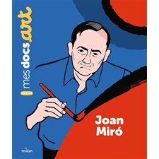 Joan Miro : Mes docs. Art
