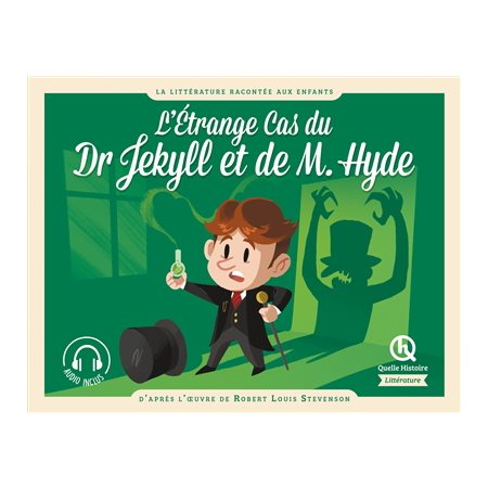 L'étrange cas du Dr Jekyll et de M. Hyde : La littérature racontée aux enfants : Quelle histoire