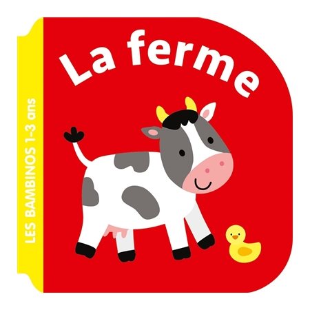 La ferme : Bambinos. 1-3 ans : Livre cartonné