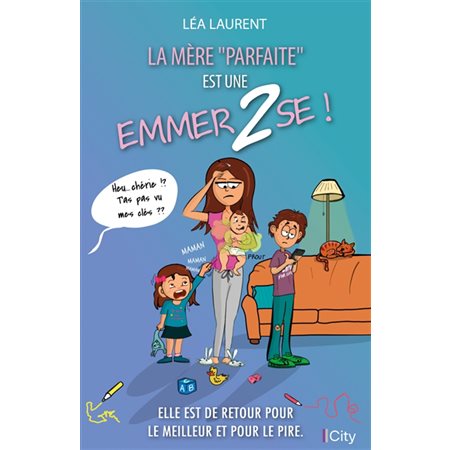 La mère parfaite est une emmer2se !