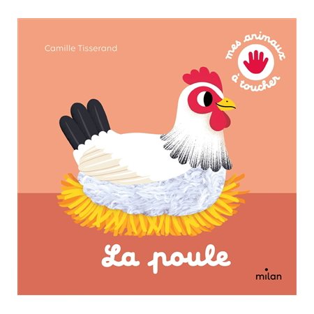 La poule : Mes animaux à toucher : Livre cartonné
