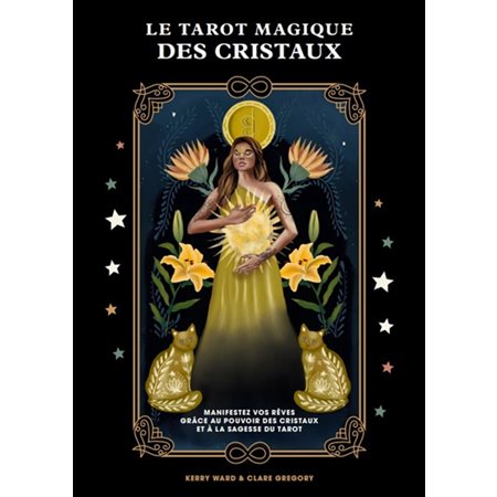 Le tarot magique des cristaux : Manifestez vos rêves grâce au pouvoir des cristaux et la sagesse du tarot