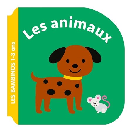 Les animaux : bambinos. 1-3 ans : Livre cartonné