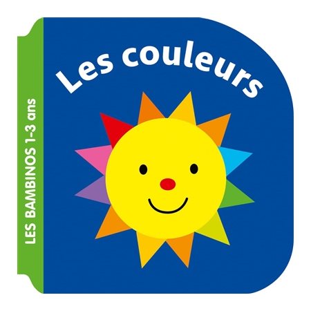 Les couleurs : Bambinos. 1-3 ans : Livre cartonné