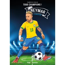 Neymar : Le magicien : Tous champions ! : 9-11