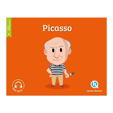 Pablo Picasso : Quelle histoire : 2e édition : Histoire jeunesse. Epoque contemporaine