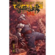 Shredder in hell : Teenage mutant ninja Turtles : Bande dessinée