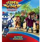 La ville disparue : Super Wings