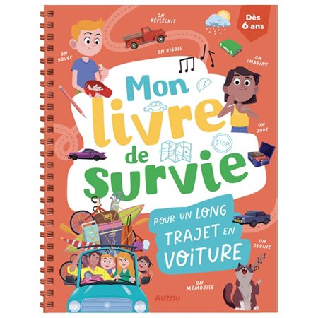 Mon livre de survie pour un long trajet en voiture : 6 ans et +