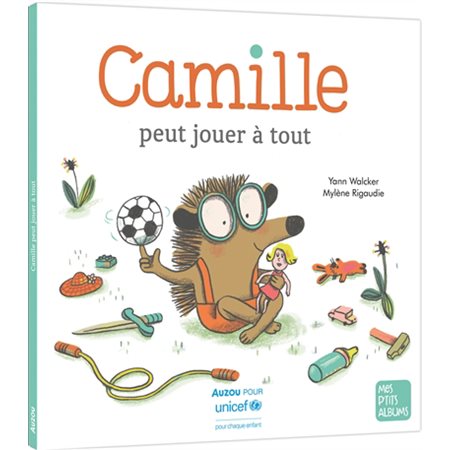 Camille peut jouer à tout