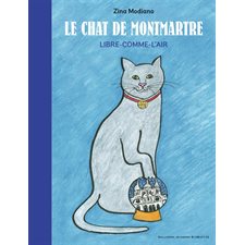 Le chat de Montmartre : Libre-comme-l'air