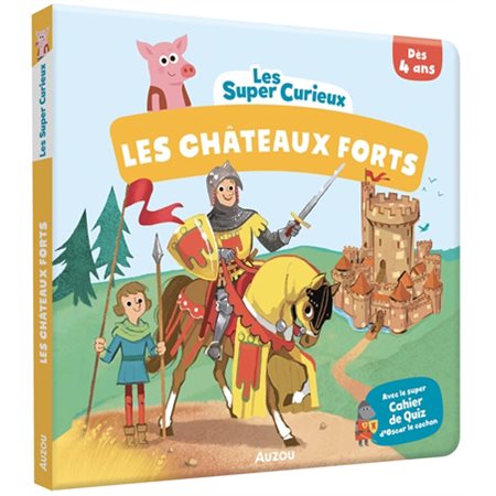 Les châteaux forts : Les super-curieux