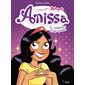Anissa T.01 : La naissance d'une peste : La meilleure ennemie de Mistinguette : Bande dessinée