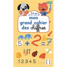 Mon grand cahier des chiffres : 3-6 ans