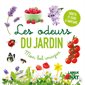 Les odeurs du jardin : Mon bel imagier des odeurs : Livre cartonné