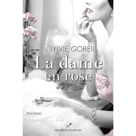 La dame en rose T.02 : Rivalités : HIS