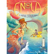 Enola & les animaux extraordinaires T.07 : La sirène qui avait les yeux de Chimène : Bande dessinée