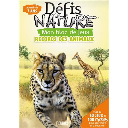 Records des animaux : Défis nature : Mon bloc de jeux : À partir de 7 ans