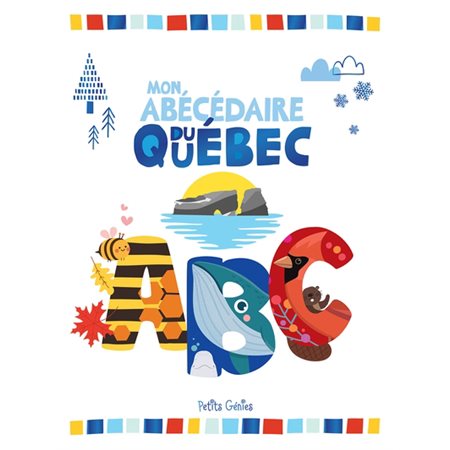 Mon abécédaire du Québec : Livre cartonné