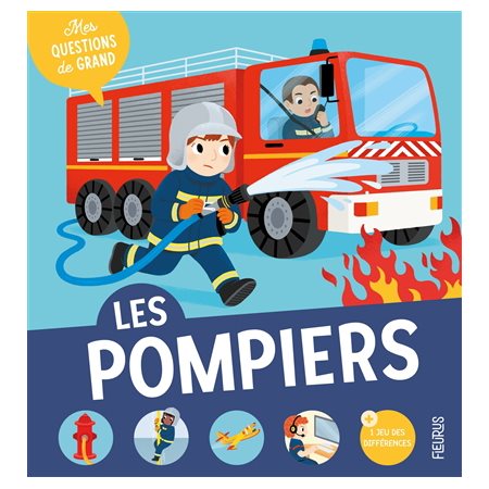 Les pompiers : Mes questions de grand