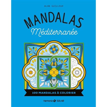 Mandalas Méditerranée : 100 mandalas à colorier